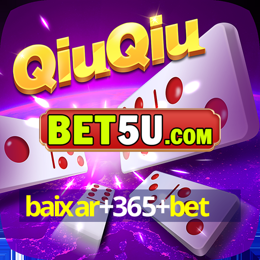 baixar+365+bet