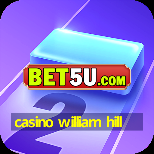 casino william hill