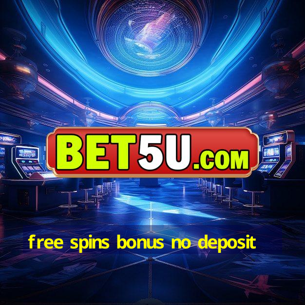 free spins bonus no deposit