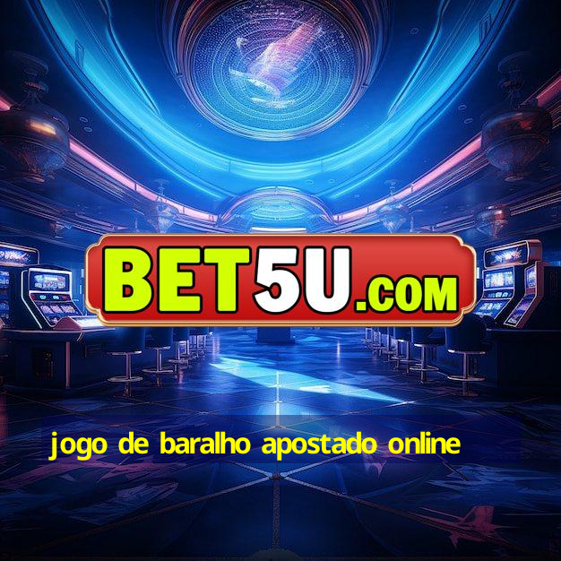 jogo de baralho apostado online