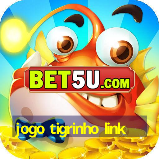 jogo tigrinho link