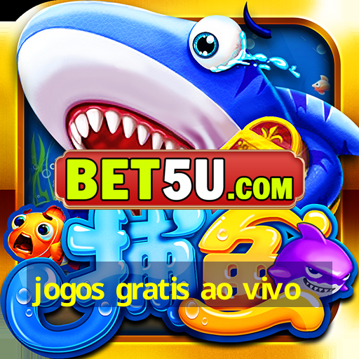 jogos gratis ao vivo