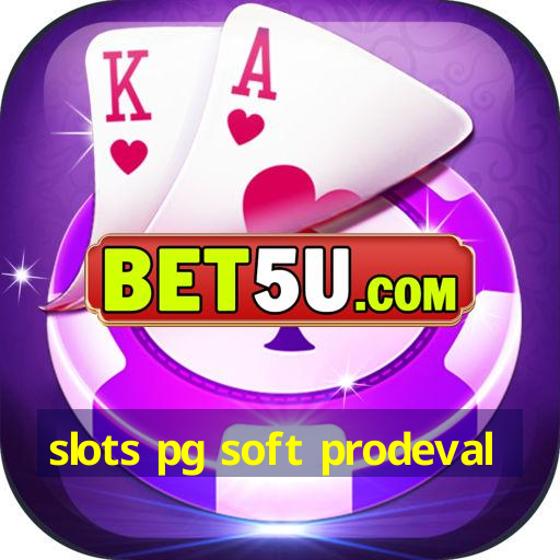 slots pg soft prodeval