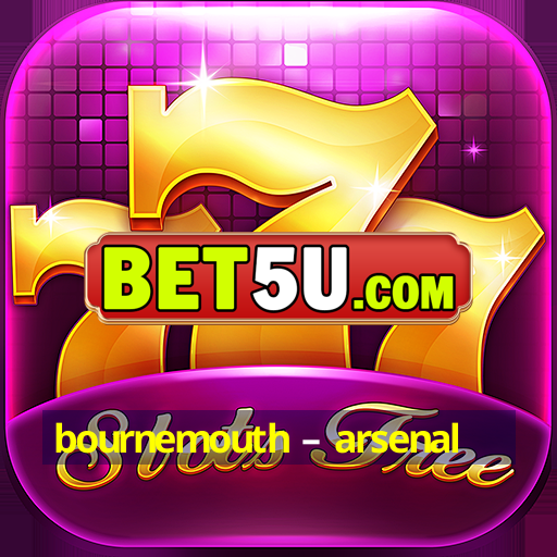 bournemouth – arsenal