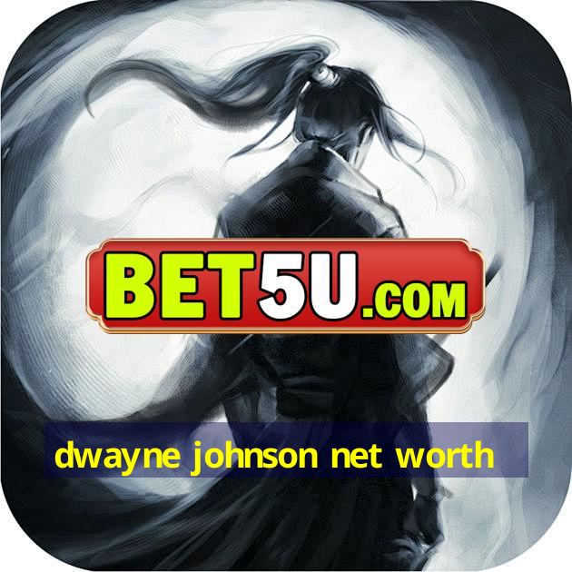 dwayne johnson net worth