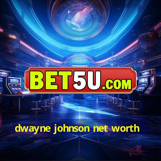 dwayne johnson net worth