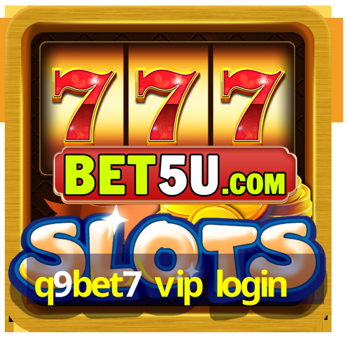 q9bet7 vip login