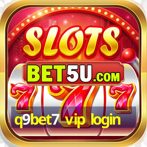 q9bet7 vip login