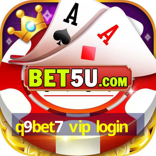 q9bet7 vip login